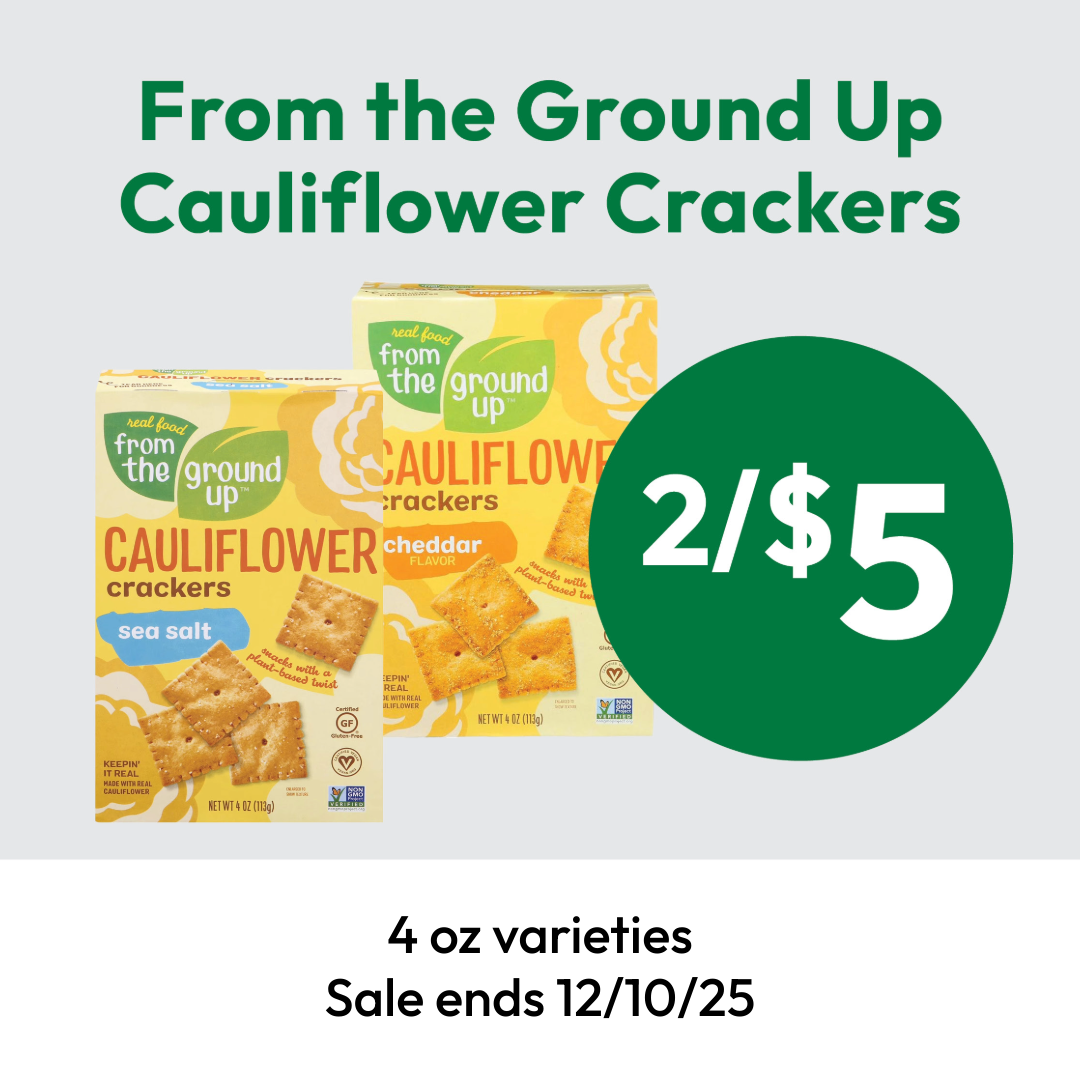 Two boxes of From the Ground Up Cauliflower Crackers (sea salt and cheddar) with a green circle reading “2/$5.” Catch these deals on 4 oz varieties—sale ends 12/10/25.